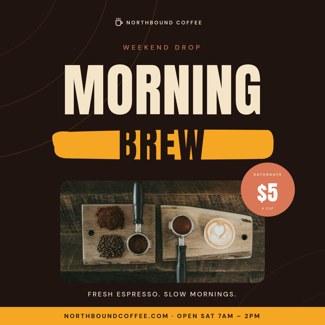Espresso Brown and Amber Brush Stroke Northbound Coffee Saturday Morning Brew Instagram Square Ad with Anton Giant Display Headline, Hero Latte Photo, Terracotta Price Circle and Amber URL Footer Bar